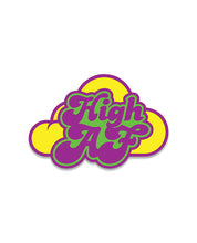 Load image into Gallery viewer, High Af Pin
