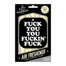 Load image into Gallery viewer, Fuck You You Fucking Fuck Air Freshener
