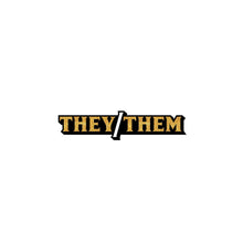 Load image into Gallery viewer, They/them Pronoun Pin
